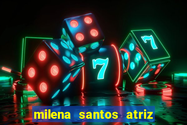 milena santos atriz porno 2017